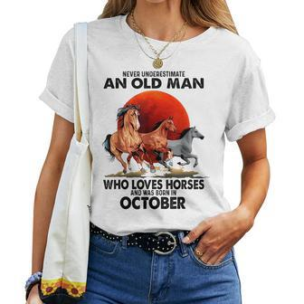 Never Underestimate An Old Man Who Love Horses October Women T-shirt - Seseable