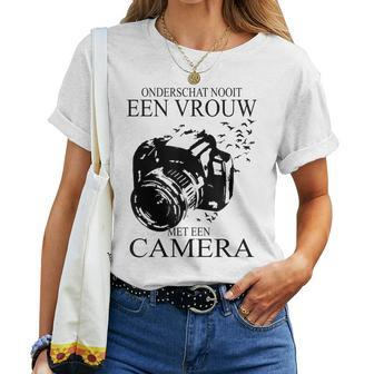 Never Underestimate A Woman With A Camera Dutch Photographer Women T-shirt | Mazezy AU