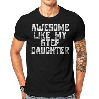Awesome Like My Step Daughter Dad Joke Funny Father´S Day Gift For Women Men T-shirt Crewneck Short Sleeve | Mazezy