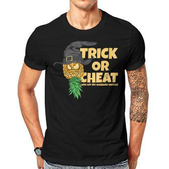 Halloween Trick Or Cheat Let Husband Watch Swingers Women Gift For Women Men T-shirt Crewneck Short Sleeve | Mazezy