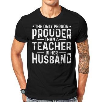 Proud Teacher Husband Of A Teacher Teachers Husband Gift For Mens Gift For Women Men T-shirt Crewneck Short Sleeve | Mazezy
