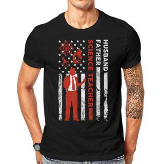 Science Teacher Husband Dad Usa Flag American Fathers Gift For Women Men T-shirt Crewneck Short Sleeve | Mazezy