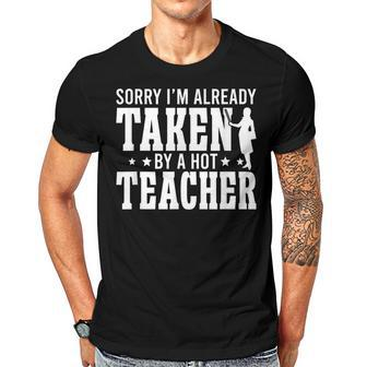 Taken By A Hot Teacher Husband Of A Teacher Teachers Husband Gift For Mens Gift For Women Men T-shirt Crewneck Short Sleeve | Mazezy