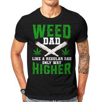Weed Dad Like A Regular Dad Only Way Higher Fathers Day Gift For Women Men T-shirt Crewneck Short Sleeve | Mazezy