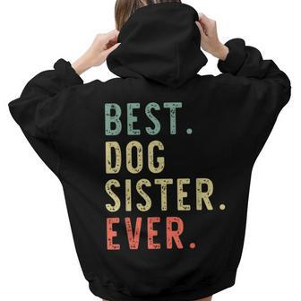 Best Dog Sister Ever Cool Vintage For Sister Women Hoodie Back Print | Mazezy AU