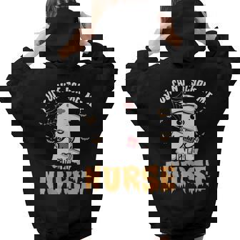 You Cant Scare Me Im A Nurse Fun Halloween Halloween Women Hoodie Back Print | Mazezy