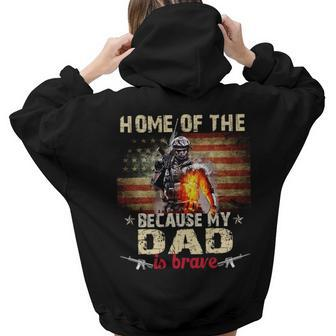My Dad Is Brave Home Of The Free Proud Army Sibling Women Hoodie Back Print | Mazezy DE