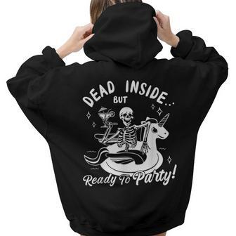 Dead Inside But Ready To Party Skeleton Drinking Tequila Women Hoodie Back Print | Mazezy