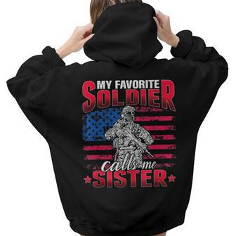 My Favorite Soldier Calls Me Sister Us Flag Military Sis Women Hoodie Back Print | Mazezy