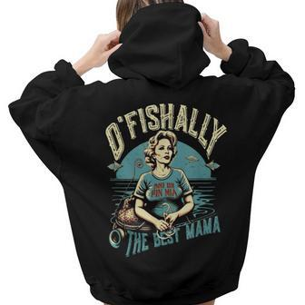 Funny Ofishally The Best Mama Fishing Mommy Mothers Day  Gift For Women Hoodie Words Graphic Back Print Hoodie Gift For Teen Girls Women