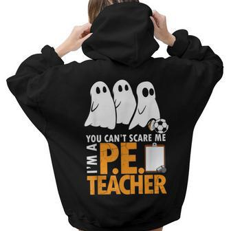 Halloween PE Teacher - Cant Scare Me Halloween Women Hoodie Back Print | Mazezy