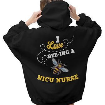 I Love Bee-Ing A Nicu Nurse Honey Bee Job Profession Women Hoodie Back Print | Mazezy