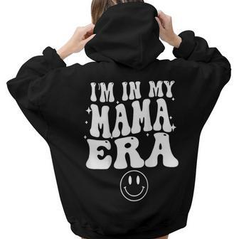 Im In My Mama Era On Back Women Hoodie Back Print | Mazezy