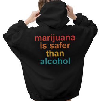 Marijuana Is Safer Than Alcohol Vintage Quote Vintage Quote Women Hoodie Back Print | Mazezy