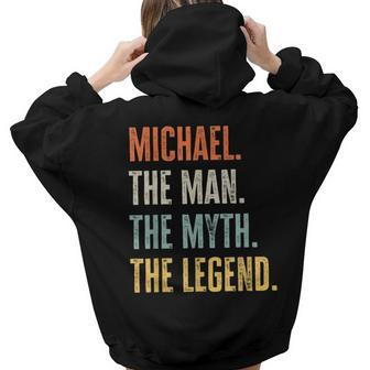 Michael The Best Man Myth Legend Best Name Michael Women Hoodie Back Print | Mazezy DE
