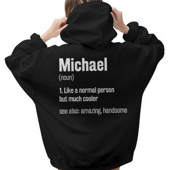 Michael Definition First Name Humor Nickname Women Hoodie Back Print | Mazezy