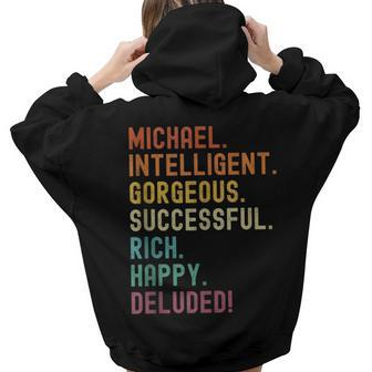 Michael Deluded Sarcastic Michael Women Hoodie Back Print | Mazezy