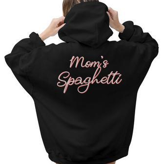 Moms Spaghetti And Meatballs Lover Meme For Women Women Hoodie Back Print