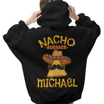 Nacho Average Michael Personalized Name Taco Women Hoodie Back Print | Mazezy