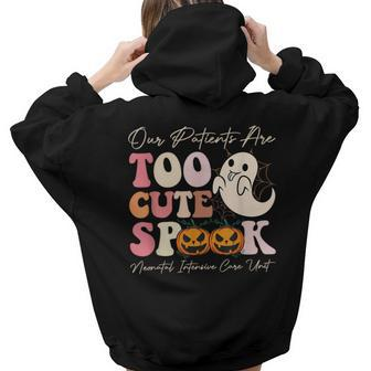 Our Patients Are Too Cute To Spook Nicu Nurse Ghost Nursing Women Hoodie Back Print | Mazezy
