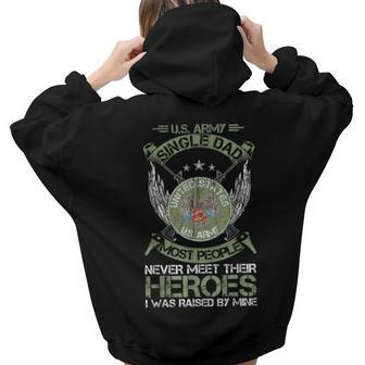 Most People Never Meet Their Heroes Proud Us Army Single Dad Women Hoodie Back Print | Mazezy