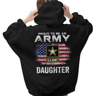 Proud To Be An Army Daughter With American Flag Veteran Women Hoodie Back Print | Mazezy