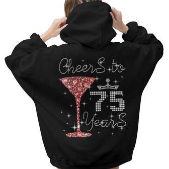 Queen Girl Princess Cheers To 75 Years Old Happy Birthday Women Hoodie Back Print | Mazezy