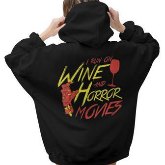 I Run On Wine And Horror Movies Vintage Halloween Women Hoodie Back Print | Mazezy