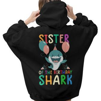 Sister Of The Birthday Shark Birthday Family Matching For Sister Women Hoodie Back Print | Mazezy