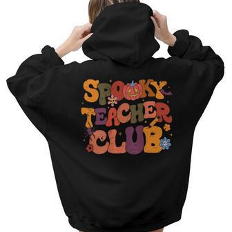 Spooky Teacher Club Teacher Teams Trick Or Teach On Back For Teacher Women Hoodie Back Print | Mazezy
