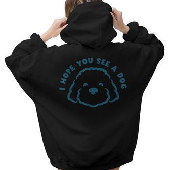 Vintage Quote I Hope You See A Dog Today Women Hoodie Back Print | Mazezy