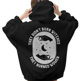 They Didn't Burn Witches They Burned Halloween Witch Women Hoodie Back Print | Mazezy