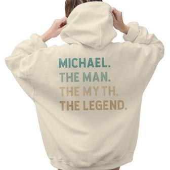 Michael The Man The Myth The Legend Michael Women Hoodie Back Print | Mazezy