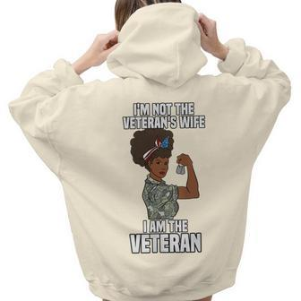 Im Not The Veterans Wife I Am The Veteran Veterans Day Women Hoodie Back Print | Mazezy