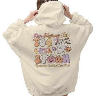Our Patients Too Cute To Spooky Halloween Nicu Nurse Crew Women Hoodie Back Print | Mazezy