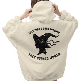They Didn't Burn Witch They Burned Feminist Halloween Women Hoodie Back Print | Mazezy