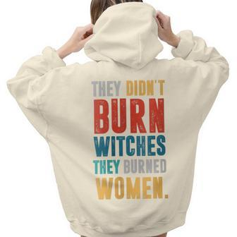 They Didn't Burn Witch They Burned Halloween Women Hoodie Back Print | Mazezy