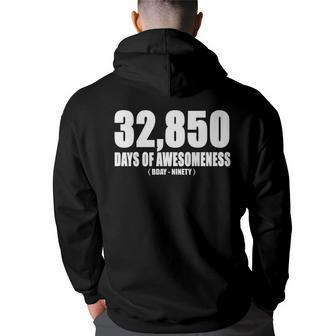 32850 Days Of Awesomeness Bday - Ninety 90Th Birthday 90Th Birthday Funny Gifts Back Print Hoodie | Mazezy