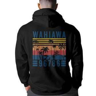 96786 Wahiawa Retro Vintage Summer Hawaii Family Vacation Family Vacation Funny Designs Funny Gifts Back Print Hoodie | Mazezy