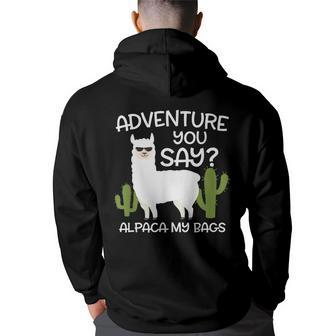 Adventure You Say Alpaca My Bags - Travelling Funny Gift Back Print Hoodie | Mazezy