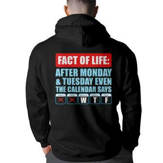 After Monday And Tuesday Even Calendar Says Wtf Funny Gift Back Print Hoodie | Mazezy