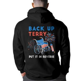 Back It Up Terry Put It In Reverse Funny 4Th Of July Us Flag Back Print Hoodie - Thegiftio UK