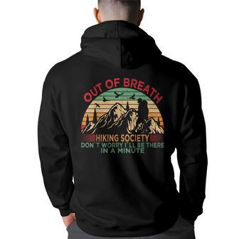 Out Of Breath Hiking Society Don't Worry I'll Be There In A Hoodie Back Print - Thegiftio UK