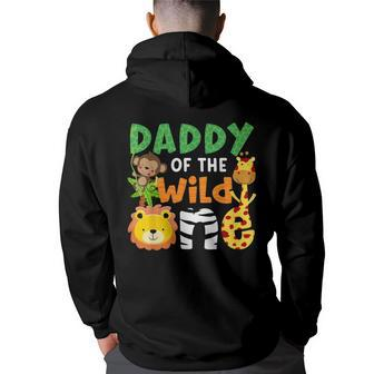 Daddy Of The Wild One Zoo Theme Bday Safari Jungle Animals Hoodie Back Print - Seseable
