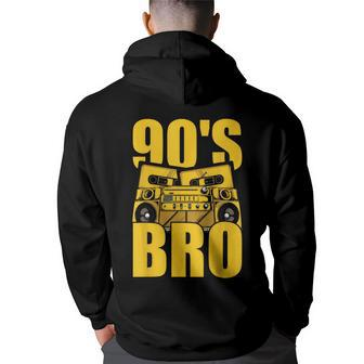 Funny Costume Party Gift Idea Bro 90S 90S Vintage Designs Funny Gifts Back Print Hoodie | Mazezy