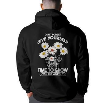 Give Yourself Time To Grow You Are Worth It Word On Back IT Funny Gifts Back Print Hoodie | Mazezy