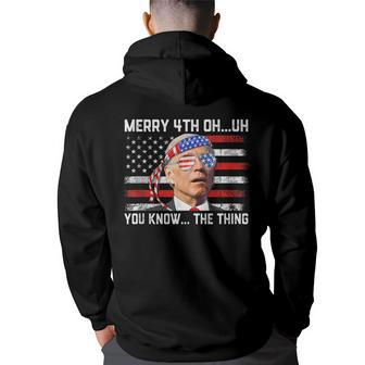 Happy Uh You Know The Thing Funny Joe Biden 4Th Of July Back Print Hoodie - Thegiftio UK