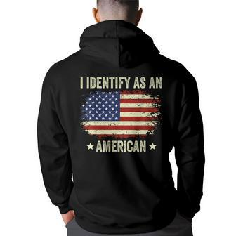 I Identify As An American Proud American Back Print Hoodie - Thegiftio UK