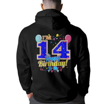 Im 14 Years Old Happy Birthday To Me 14Th Birthday Back Print Hoodie | Mazezy