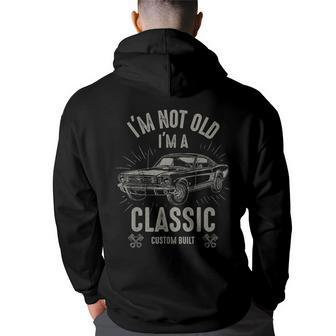 Im Not Old Im Classic Funny Car Quote Retro Vintage Car Back Print Hoodie - Thegiftio UK
